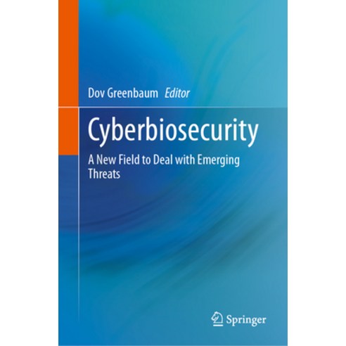 (영문도서) Cyberbiosecurity: A New Field to Deal with Emerging Threats Hardcover, Springer, English, 9783031260339