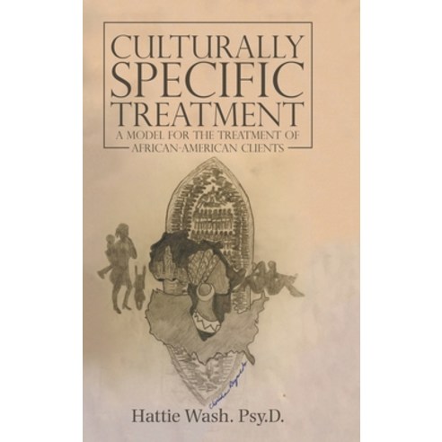 (영문도서) Culturally Specific Treatment: A Model for the Treatment of African-American Clients Hardcover, Lulu Publishing Services, English, 9781483483511