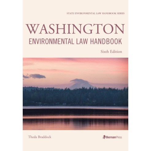 Washington Environmental Law Handbook Sixth Edition Paperback, Bernan Press