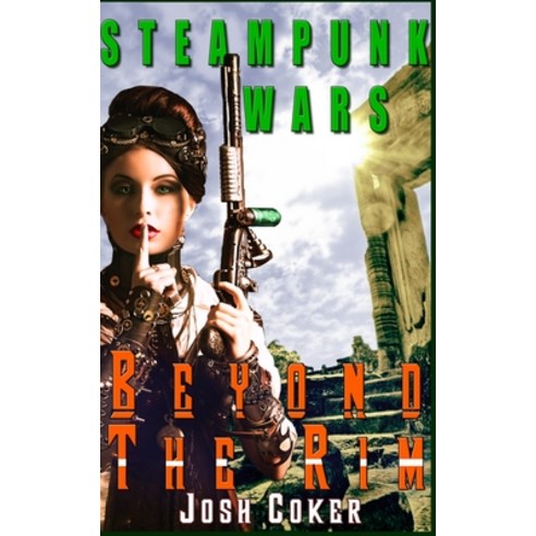 (영문도서) Steampunk Wars: Beyond the Rim Paperback, Independently Published, English, 9781675148419