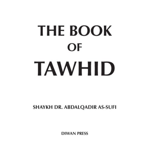 (영문도서) The Book of Tawhid Paperback, Diwan Press, English, 9781914397219