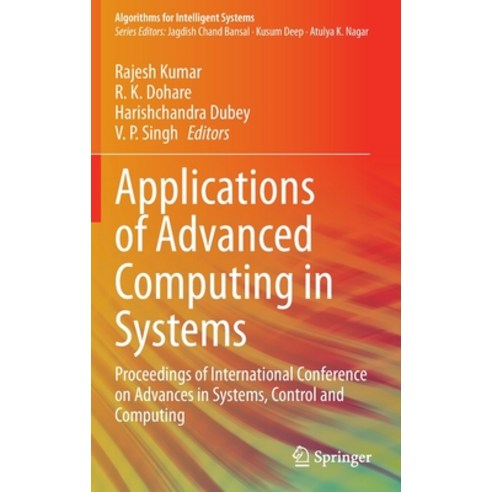 Applications of Advanced Computing in Systems: Proceedings of International Conference on Advances i... Hardcover, Springer, English, 9789813348615