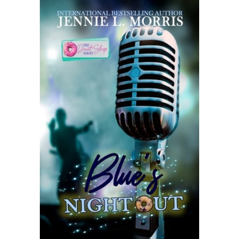 (영문도서) Blue''s Night Out: A Donut Shop Series Novella Paperback, Independently Published, English, 9781712333662