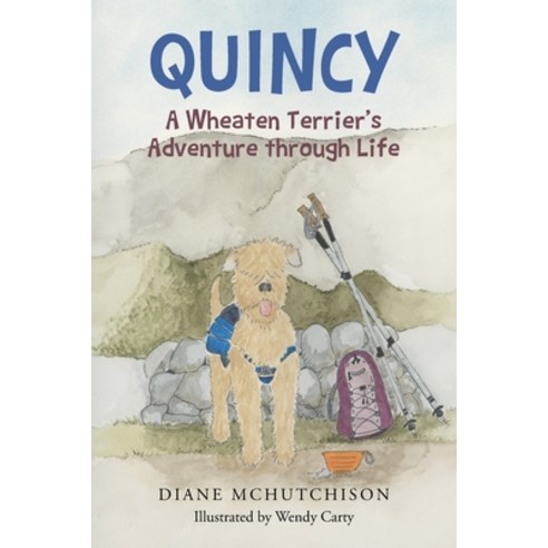 (영문도서) Quincy: A Wheaten Terrier''s Adventure through Life Paperback, Newman Springs Publishing, ..., English, 9781684984671