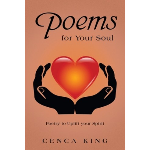 (영문도서) Poems for Your Soul: Poetry to Uplift Your Spirit Paperback, Authorhouse, English, 9781665576468