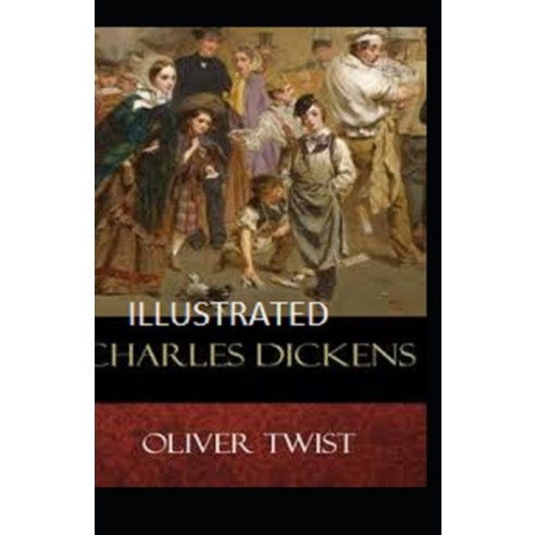 (영문도서) Oliver Twist Illustrated Paperback, Independently Published, English, 9798507352524