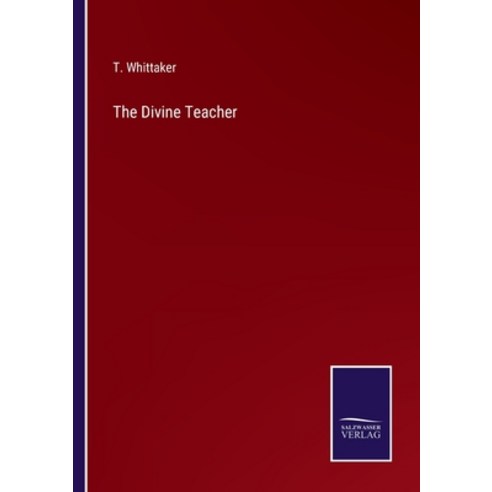 (영문도서) The Divine Teacher Paperback, Salzwasser-Verlag, English, 9783752574401