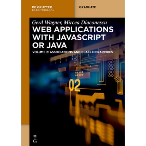 (영문도서) Web Applications with JavaScript or Java: Volume 2: Associations and Class Hierarchies Paperback, Walter de Gruyter, English, 9783110500240