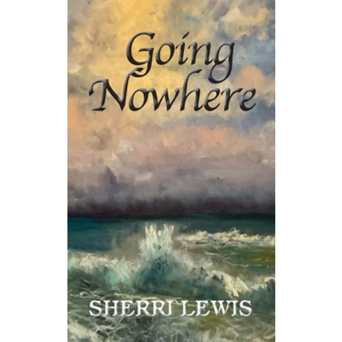 (영문도서) Going Nowhere Hardcover, Bookstand Publishing, English, 9781956785432