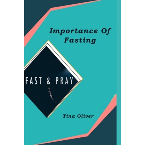 Importance Of Fasting: Complete Guide To Fasting Boost Your Immunity Paperback, Independently Published, English, 9798741345795