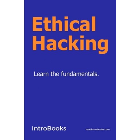 Ethical Hacking Paperback, Independently Published