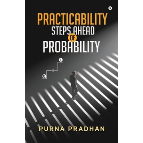 Practicability: Steps Ahead of Probability Paperback, Notion Press, English, 9781637814833