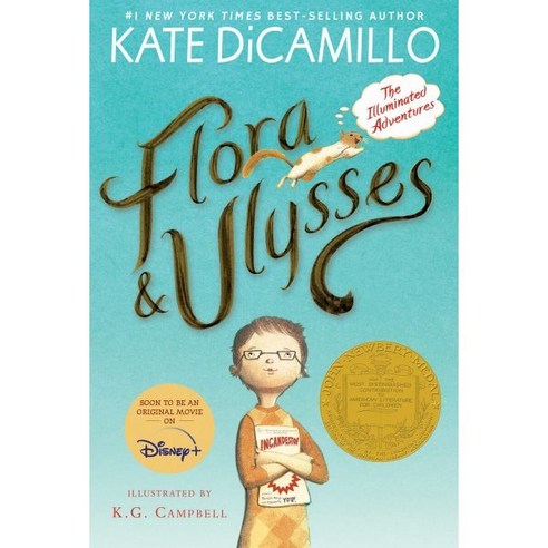 Flora & Ulysses : 2014 뉴베리 수상작 : 2014 Newbery Winner, Candlewick Press (MA)