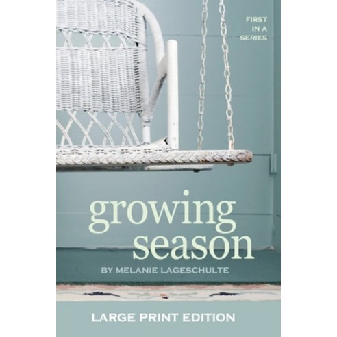 Growing Season Paperback, Fremont Creek Press