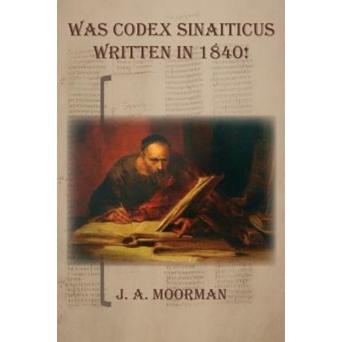 (영문도서) Was Codex Sinaiticus Written In 1840! Paperback, Old Paths Publications, Inc..., English, 9781732174627