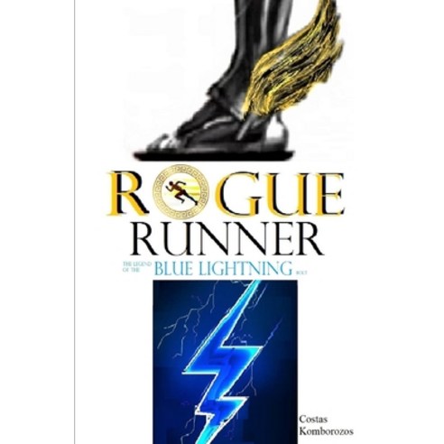 (영문도서) Rogue Runner: The Legend of the Blue Lightning Bolt Paperback, Independently Published, English, 9798357289827