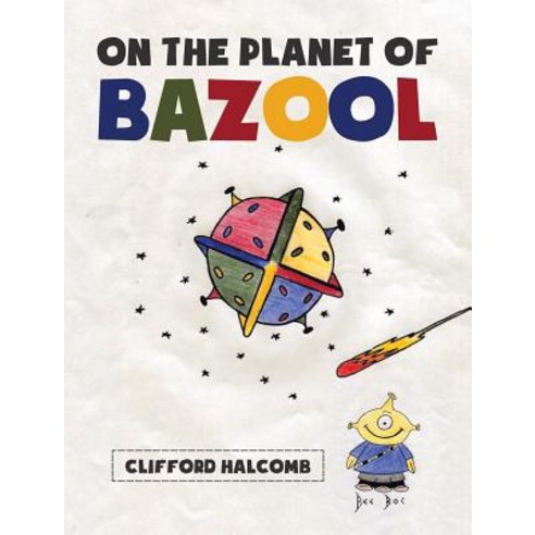 (영문도서) On the Planet of Bazool Hardcover, Page Publishing, Inc., English, 9781642140965