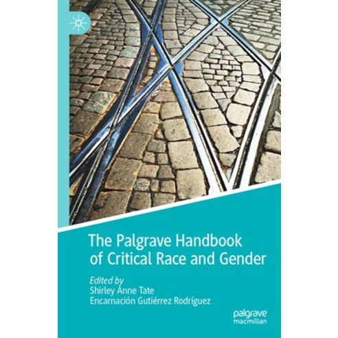 (영문도서) The Palgrave Handbook of Critical Race and Gender Paperback, Palgrave MacMillan, English, 9783030839499