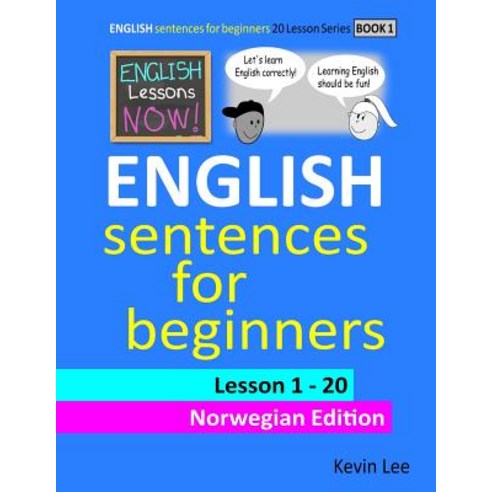 English Lessons Now! English Sentences For Beginners Lesson 1 - 20 Norwegian Edition Paperback, Independently Published, 9781794120082
