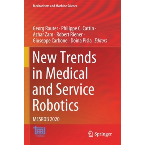 (영문도서) New Trends in Medical and Service Robotics: Mesrob 2020 Paperback, Springer, English, 9783030581060
