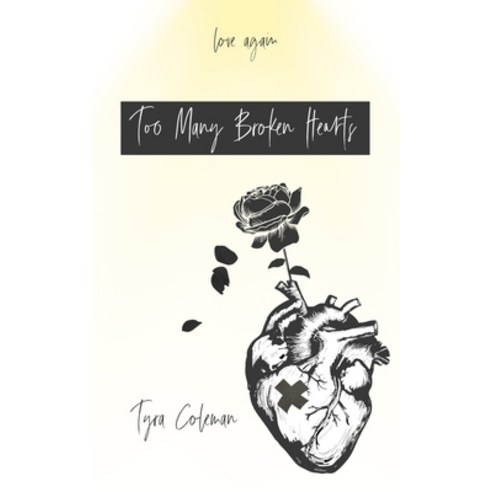 (영문도서) Too Many Broken Hearts Paperback, Independently Published, English, 9798986110233