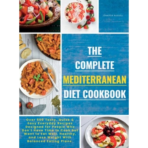 The Complete Mediterranean Diet Cookbook Hardcover, Jennifer Russell, English, 9781801871846