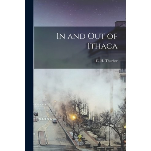 (영문도서) In and Out of Ithaca Paperback, Legare Street Press, English, 9781018277660