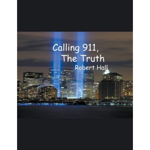 (영문도서) Calling 911 The Truth Paperback, Robert Hall, English, 9798223225539