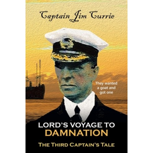 (영문도서) Lord''s Voyage to Damnation: The Third Captain''s Tale Paperback, Authorhouse UK, English, 9781665599801