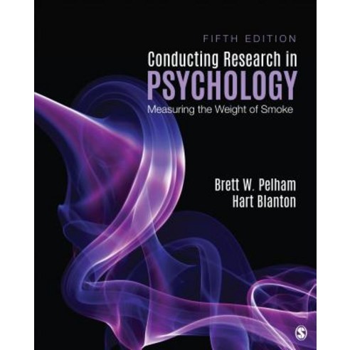 (영문도서) Conducting Research in Psychology: Measuring the Weight of Smoke Paperback, Sage Publications, Inc