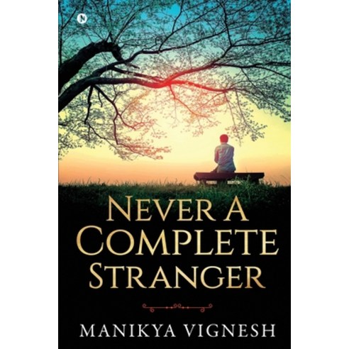 (영문도서) Never A Complete Stranger Paperback, Notion Press, English, 9781639404704
