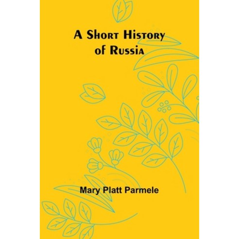 (영문도서) A Short History of Russia Paperback, Alpha Edition, English, 9789357934091