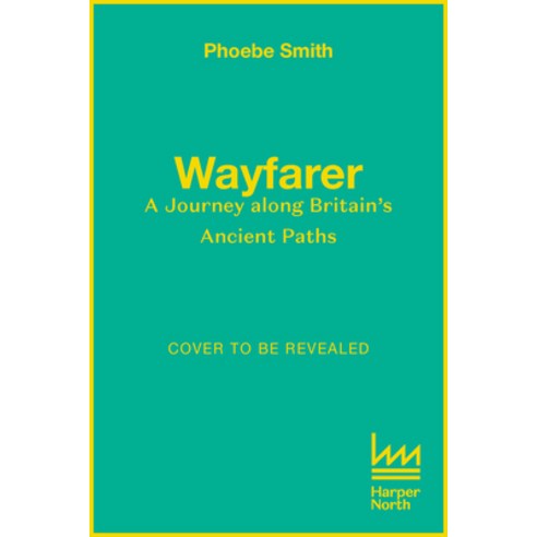 (영문도서) Wayfarer: A Journey Along Britain''s Ancient Paths Hardcover, Harpernorth, English, 9780008566524
