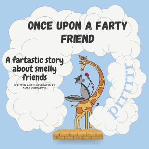(영문도서) Once upon a farty friend: A fartastic story about smelly friends Paperback, Independently Published, English, 9798495349520