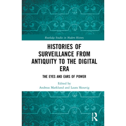 (영문도서) Histories of Surveillance from Antiquity to the Digital Era Hardcover, Routledge, English, 9780367340698