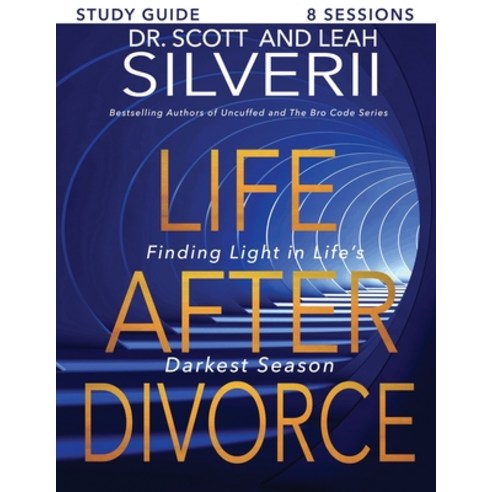 (영문도서) Life After Divorce: Finding Light In Life''s Darkest Season Study Guide Paperback, Five Stones, English, 9781951129194