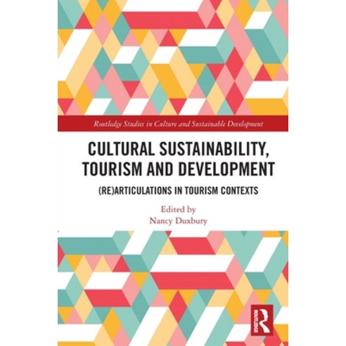 (영문도서) Cultural Sustainability Tourism and Development: (Re)articulations in Tourism Contexts Paperback, Routledge, English, 9780367756635