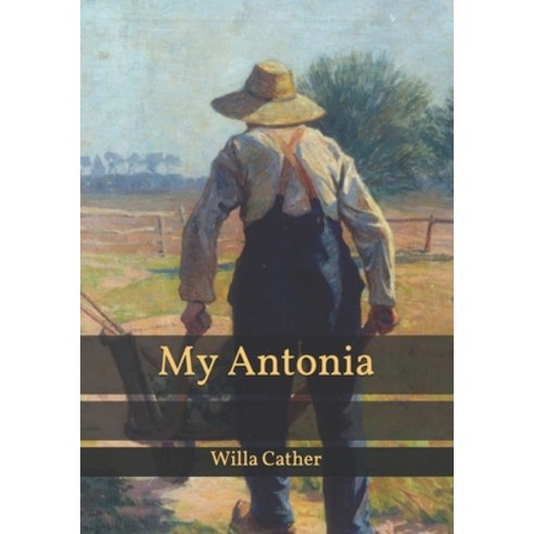 My Antonia Paperback, Independently Published, English, 9798599577959