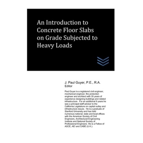 An Introduction to Concrete Floor Slabs on Grade Subjected to Heavy Loads Paperback, Independently Published, English, 9798584942717