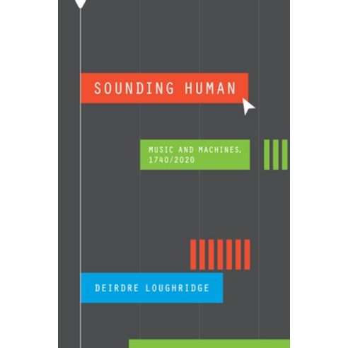 (영문도서) Sounding Human: Music and Machines 1740/2020 Paperback, University of Chicago Press, English, 9780226830117