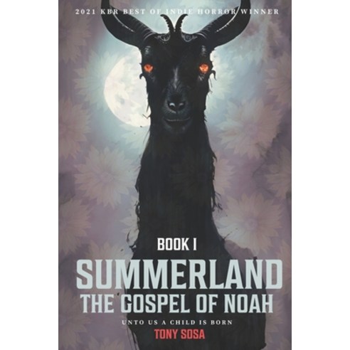 (영문도서) Summerland: The Gospel of Noah: The Black Gospel Paperback, Independently Published, English, 9798683136895