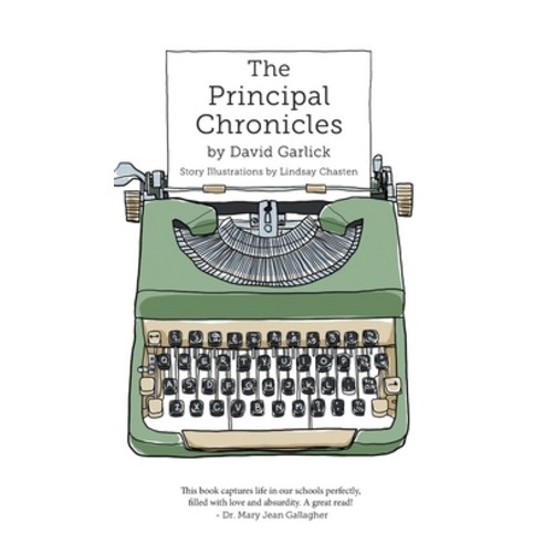 (영문도서) The Principal Chronicles Hardcover, FriesenPress, English, 9781039125742