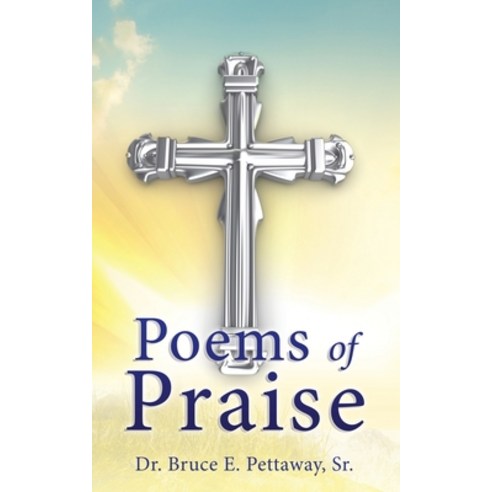 (영문도서) Poems of Praise Paperback, Xulon Press, English, 9781630507176