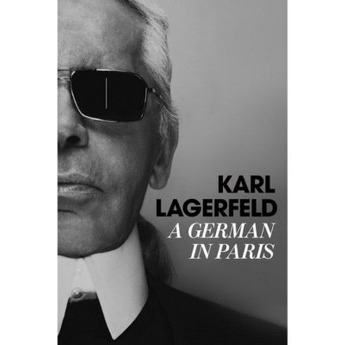Karl Lagerfeld: A German in Paris Hardcover, Cernunnos, English, 9781419757259