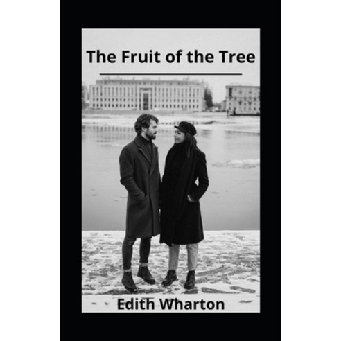 (영문도서) The Fruit Of The Tree (illustrated edition) Paperback, Independently Published, English, 9798423993115