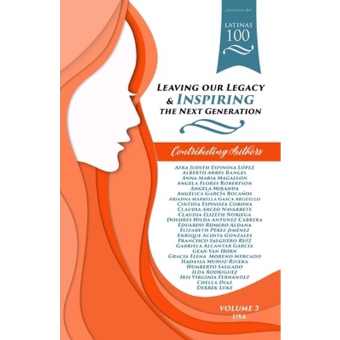 (영문도서) Latinas100: Leaving our Legacy & Inspiring the Next Generation Volume 3 USA Paperback, Rosales Mavericks Publishin..., English, 9781959471110
