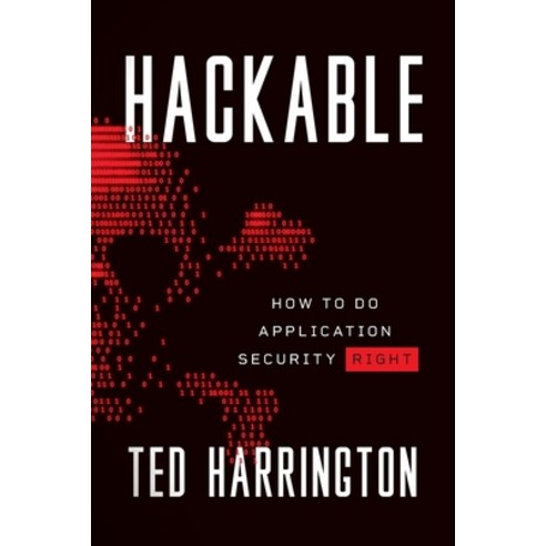 Hackable: How to Do Application Security Right Paperback, Lioncrest Publishing, English, 9781544517667