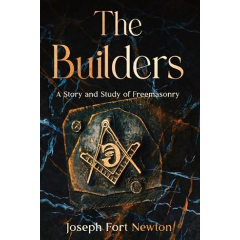 (영문도서) The Builders: A Story and Study of Freemasonry Paperback, Cedar Lake Classics, English, 9781611048940