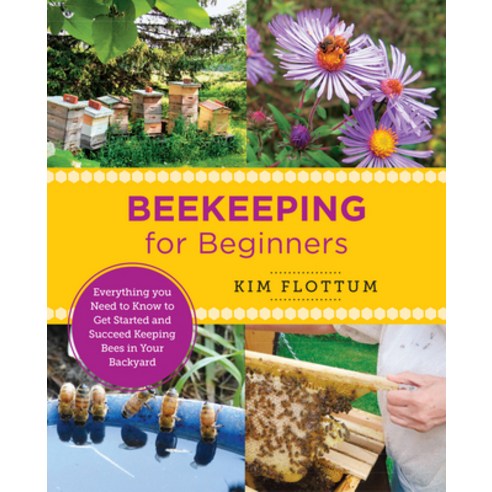(영문도서) Beekeeping for Beginners: Everything You Need to Know to Get Started and Succeed Keeping Bees... Paperback, New Shoe Press, English, 9780760379677