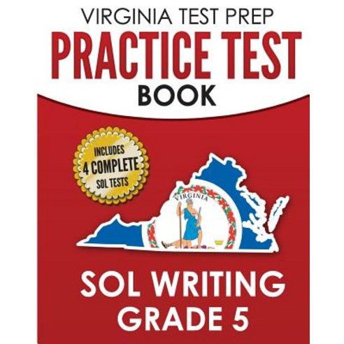 (영문도서) VIRGINIA TEST PREP Practice Test Book SOL Writing Grade 5: Includes Four SOL Writing Practice... Paperback, Createspace Independent Pub..., English, 9781725997677